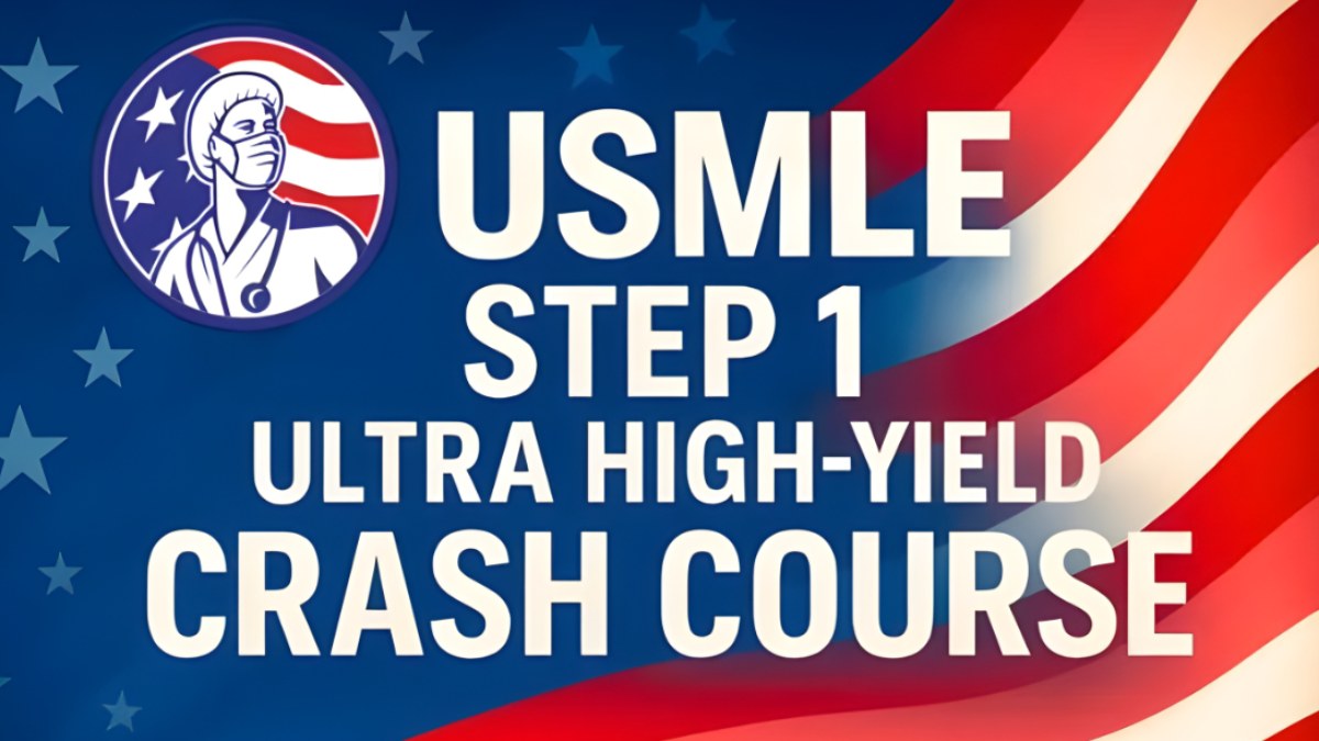 USMLE Step 1 Ultra High-Yield Crash Course
